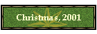 Christmas, 2001