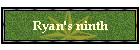 Ryan's ninth