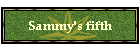 Sammy's fifth